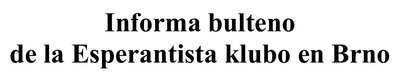 Bulteno. Eld. Esperantista Klubo. Brno (CS/CZ), 1976-1978