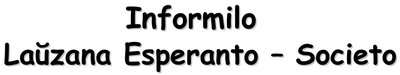 Informilo. Laŭzana Esperanto-Societo