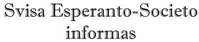 Svisa Esperanto-Societo Informas (SES-Informas)